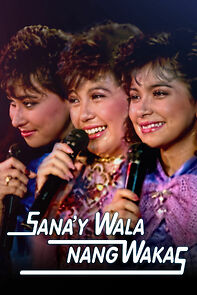 Watch Sana'y wala nang wakas