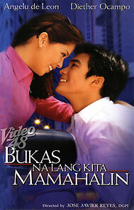 Watch Bukas na lang kita mamahalin