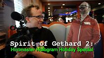 Watch The Spirit of Gethard 2: Hintmaster Hologram Holiday Special
