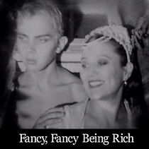 Watch Fancy, Fancy Being Rich (TV Short 2002)