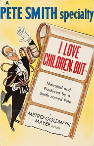 Watch I Love Children But... (Short 1952)
