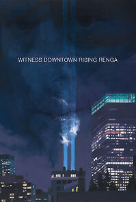 Watch Witness Downtown Rising Renga (Short 2012)