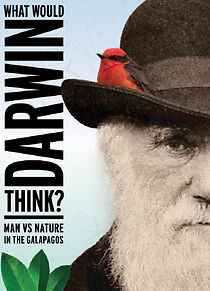 Watch What Would Darwin Think? Man v. Nature in Galapagos (Short 2009)