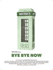 Watch Bye Bye Now (Short 2009)