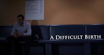 Watch A Difficult Birth (Short 2009)