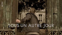Watch Sous un autre jour