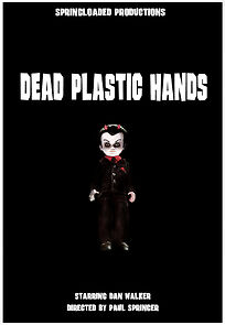 Watch Dead Plastic Hands
