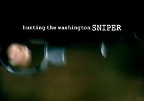 Watch Hunting the Washington Sniper