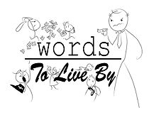 Watch Words to Live By