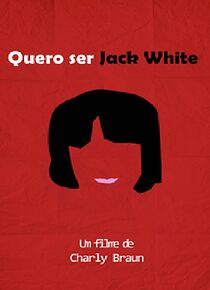 Watch Quero Ser Jack White (Short 2004)