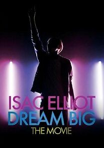 Watch Isac Elliot Dream Big: The Movie