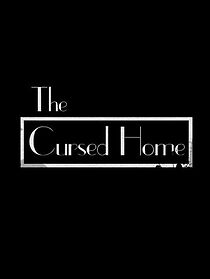 Watch The Cursed Home (Short 2016)