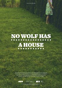 Watch No Wolf Has a House (Short 2015)