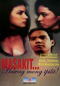Watch Masakit... Huwag mong ipilit!