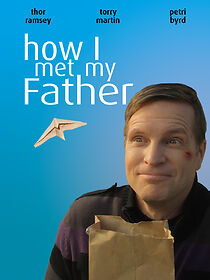 Watch How I Met My Father (Short 2012)