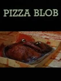 Watch Pizza Blob (Short 1992)
