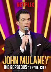 Watch John Mulaney: Kid Gorgeous at Radio City