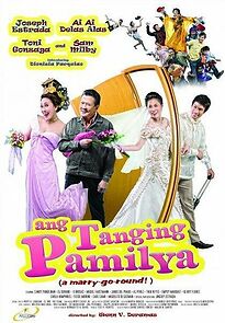 Watch Ang tanging pamilya (A Marry-Go-Round!)
