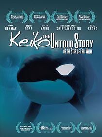 Watch Keiko: The Untold Story of the Star of Free Willy