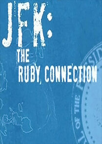 Watch JFK: The Ruby Connection