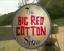 Watch The Big Red Cotton Show (Short 2001)