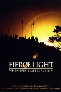 Watch Fierce Light: When Spirit Meets Action