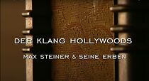 Watch Der Klang Hollywoods - Max Steiner & seine Erben