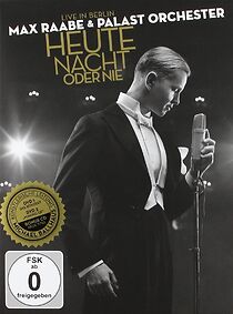 Watch Max Raabe & Palast Orchester: Heute Nacht oder nie (TV Special 2009)