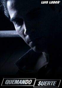 Watch Quemando suerte