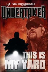 Watch WWE: Undertaker - This Is My Yard