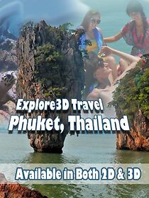 Watch Explore3D Travel: Phuket, Thailand (Short 2011)