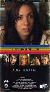 Watch Sadly, Too Late (Short 2007)