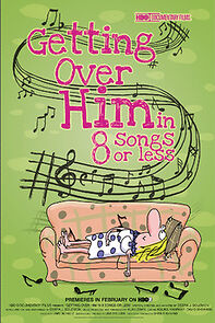 Watch Getting Over Him in Eight Songs or Less (Short 2010)