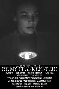 Watch Be My Frankenstein (Short 2015)