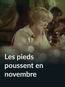 Watch Les pieds poussent en novembre