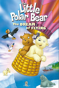Watch The Little Polar Bear: The Dream of Flying