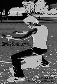 Watch Gimme Some Loving (Short 2008)