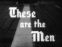Watch These Are the Men (Short 1943)