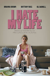 Watch I Hate My Life (Short 2017)