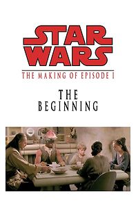 Watch The Beginning: Making 'Episode I'