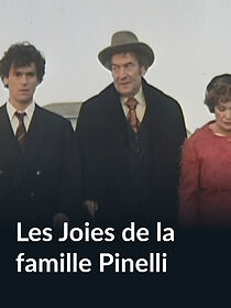 Watch Les joies de la famille Pinelli