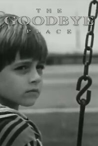 Watch The Goodbye Place (Short 1996)