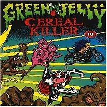 Watch Green Jelly: Cereal Killer