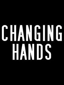 Watch Changing Hands