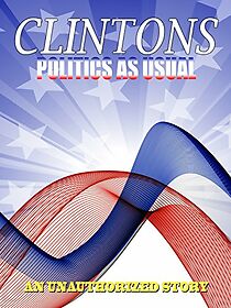 Watch Politics as Usual: The Clintons