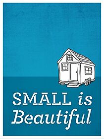 Watch Small Is Beautiful: A Tiny House Documentary