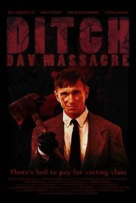 Watch Ditch Day Massacre