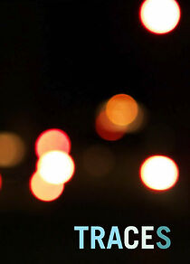 Watch Traces (Short 2009)