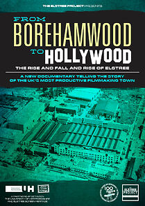 Watch From Borehamwood to Hollywood: The Rise and Fall and Rise of Elstree