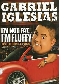 Watch Gabriel Iglesias: I'm Not Fat... I'm Fluffy (TV Special 2009)